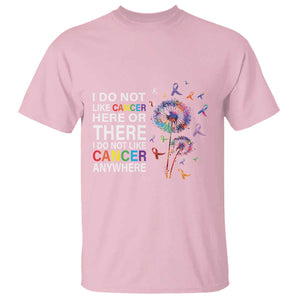 All Cancer T Shirt I Do Not Like Cancer Here Or There Anywhere TS09 Light Pink Print Your Wear