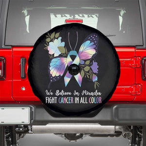 All Cancer Awareness Spare Tire Cover We Believe In Miracles Fight Cancer In All Color Butterfly Flower TS09 Black Print Your Wear
