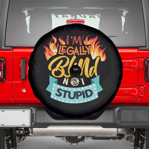 Blindness Visual Impairment Spare Tire Cover I'm Legally Blind Not Stupid TS09 Black Print Your Wear