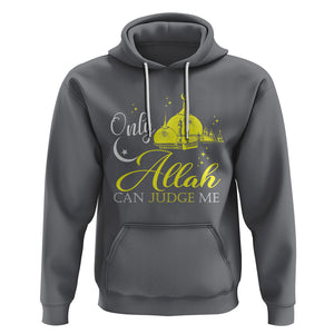 Islam Hoodie Only Allah Can Judge Me Islamic Muslim TS09 Charcoal Printyourwear