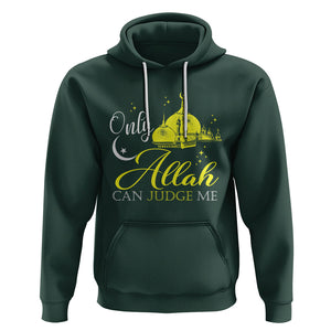 Islam Hoodie Only Allah Can Judge Me Islamic Muslim TS09 Dark Forest Green Printyourwear