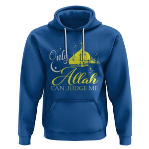 Islam Hoodie Only Allah Can Judge Me Islamic Muslim TS09 Royal Blue Printyourwear