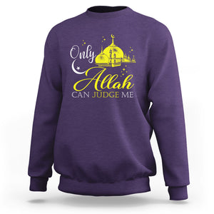 Islam Sweatshirt Only Allah Can Judge Me Islamic Muslim TS09 Purple Printyourwear
