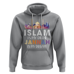 Islamic Hoodie Islam Is My Deen Jannah Is My Dream Muslim TS09 Sport Gray Printyourwear