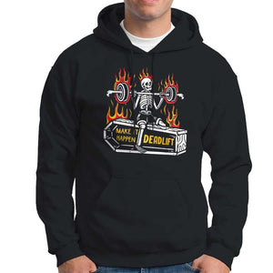 Halloween Gymer Hoodie Make It Happen Skeleton Deadlift Fitness Gym TS09 Black Print Your Wear