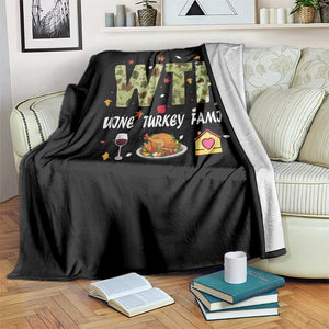 Thanksgiving Throw Blanket W T F Wine Turkey Family Funny Dinner Fall TS09 Print Your Wear