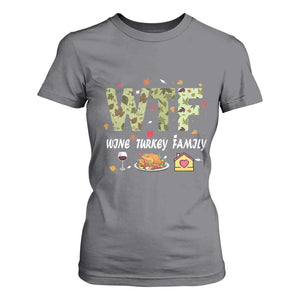 Thanksgiving T Shirt For Women W T F Wine Turkey Family Funny Dinner Fall TS09 Charcoal Print Your Wear