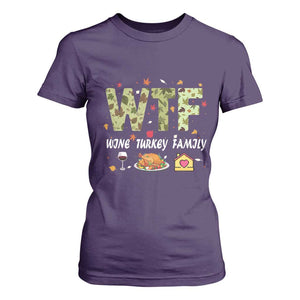 Thanksgiving T Shirt For Women W T F Wine Turkey Family Funny Dinner Fall TS09 Purple Print Your Wear