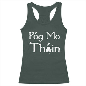 Funny St. Patrick's Day Racerback Tank Top Pog Mo Thoin Gaelic Saying Kiss My Ass TS09 Dark Forest Green Print Your Wear