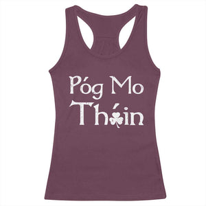 Funny St. Patrick's Day Racerback Tank Top Pog Mo Thoin Gaelic Saying Kiss My Ass TS09 Maroon Print Your Wear