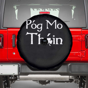 Funny St. Patrick's Day Spare Tire Cover Pog Mo Thoin Gaelic Saying Kiss My Ass TS09 Black Print Your Wear