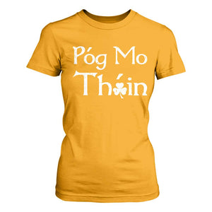 Funny St. Patrick's Day T Shirt For Women Pog Mo Thoin Gaelic Saying Kiss My Ass TS09 Gold Print Your Wear