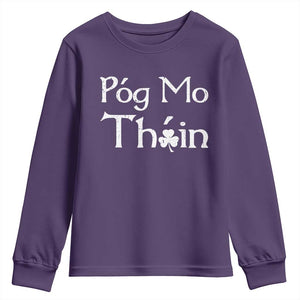 Funny St. Patrick's Day Youth Sweatshirt Pog Mo Thoin Gaelic Saying Kiss My Ass TS09 Purple Print Your Wear