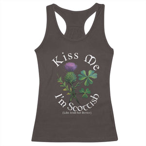 Funny St. Patrick's Day Racerback Tank Top Kiss Me I'm Scottish TS09 Dark Chocolate Print Your Wear