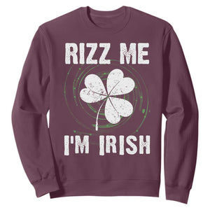Funny St. Patrick's Day Sweatshirt Rizz Me I'm Irish TS09 Maroon Print Your Wear