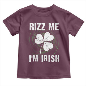 Funny St. Patrick's Day Toddler T Shirt Rizz Me I'm Irish TS09 Maroon Print Your Wear