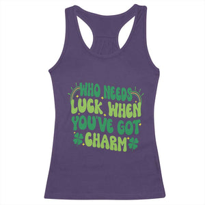 Funny St. Patrick's Day Racerback Tank Top Who Needs Luck When You're Got Charm TS09 Purple Print Your Wear