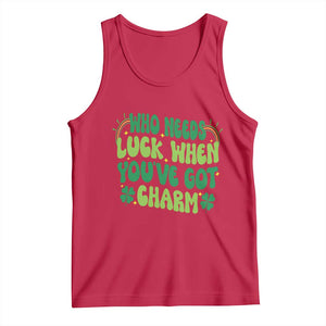 Funny St. Patrick's Day Tank Top Who Needs Luck When You're Got Charm TS09 Red Print Your Wear