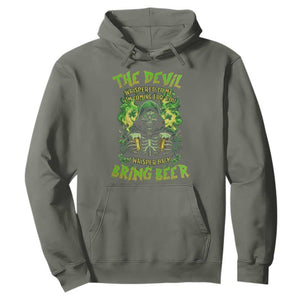 Funny Irish Beer Hoodie The Devil Whispered I'm Coming For You I Whisper Back Bring Beer TS09 Military Green Print Your Wear