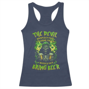 Funny Irish Beer Racerback Tank Top The Devil Whispered I'm Coming For You I Whisper Back Bring Beer TS09 Navy Print Your Wear