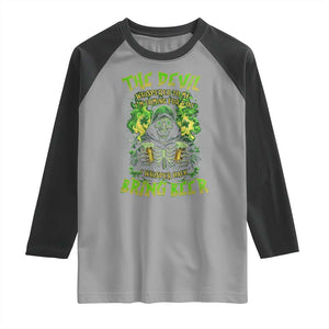 Funny Irish Beer Raglan Shirt The Devil Whispered I'm Coming For You I Whisper Back Bring Beer TS09 Sport Gray Black Print Your Wear