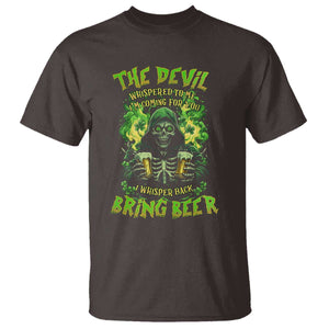 Funny Irish Beer T Shirt The Devil Whispered I'm Coming For You I Whisper Back Bring Beer TS09 Dark Chocolate Print Your Wear