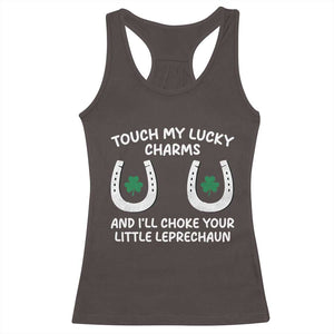 Funny St. Patrick's Day Racerback Tank Top Touch My Lucky Charm TS09 Dark Chocolate Print Your Wear