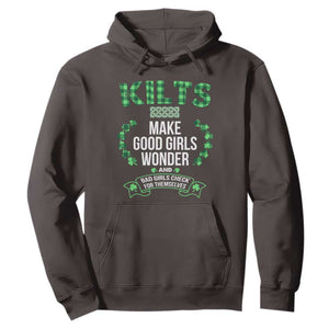 Funny Scots-Irish Kilts Hoodie Make Good Girls Wonder And Bad Girls Check For Themselves TS09 Dark Chocolate Print Your Wear