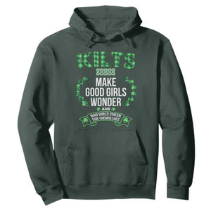 Funny Scots-Irish Kilts Hoodie Make Good Girls Wonder And Bad Girls Check For Themselves TS09 Dark Forest Green Print Your Wear