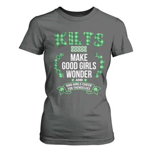 Funny Scots-Irish Kilts T Shirt For Women Make Good Girls Wonder And Bad Girls Check For Themselves TS09 Dark Heather Print Your Wear
