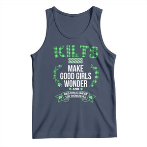 Funny Scots-Irish Kilts Tank Top Make Good Girls Wonder And Bad Girls Check For Themselves TS09 Navy Print Your Wear