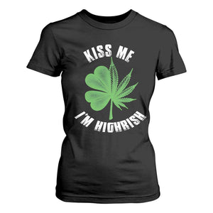Funny St. Patrick's Day Cannabis T Shirt For Women Kiss Me I'm Highrish TS09 Black Print Your Wear