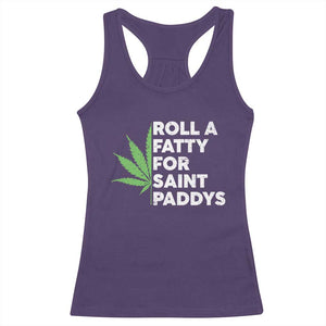 Funny St. Patrick's Day Weed Racerback Tank Top Roll A Fatty For Saints Paddys 420 Cannabis TS09 Purple Print Your Wear