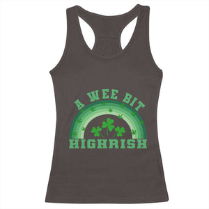 Funny St. Patrick's Day Marijuana Racerback Tank Top A Wee Bit Highrish 420 Weed Cannabis TS09 Dark Chocolate Print Your Wear