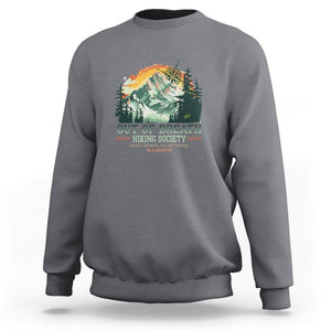 Hiking Society Sweatshirt Out Of Breath Don't Worry I'll Be There In A Minute TS09 Charcoal Printyourwear