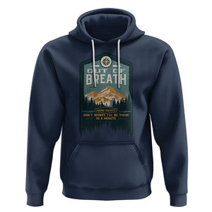 Hiking Society Hoodie Out Of Breath Don't Worry I'll Be There In A Minute Retro Vintage TS09 Navy Printyourwear