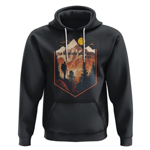 Funny Hiking Hoodie It's Another Half Mile Or So Road Trip TS09 Black Printyourwear