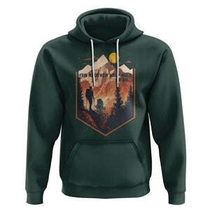 Funny Hiking Hoodie It's Another Half Mile Or So Road Trip TS09 Dark Forest Green Printyourwear