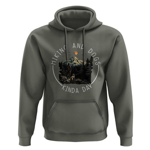 Hiking And Dogs Hoodie Kinda Day Outdoor Lover Dog Owner TS09 Military Green Print Your Wear