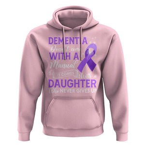 Alzheimer Awareness Hoodie Dementia Comes With A Daughter Who Never Gives Up TS09 Light Pink Print Your Wear