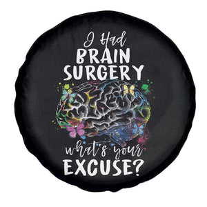 Brain Tumor Awareness Spare Tire Cover I Had Brain Surgery What's Your Excuse TS09 Print Your Wear