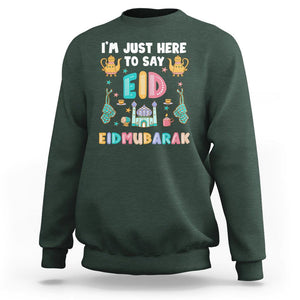 Ramadan Sweatshirt I'm Just Here To Say EID Mubarak Iftar Islamic Muslim TS09 Dark Forest Green Printyourwear