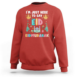 Ramadan Sweatshirt I'm Just Here To Say EID Mubarak Iftar Islamic Muslim TS09 Red Printyourwear