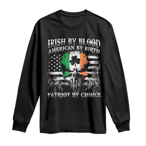 Irish American Long Sleeve Shirt Irish By Blood American By Birth Patriot By Choice TS09 Black Print Your Wear