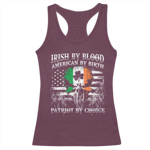 Irish American Racerback Tank Top Irish By Blood American By Birth Patriot By Choice TS09 Maroon Print Your Wear