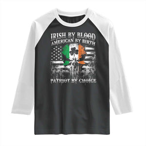 Irish American Raglan Shirt Irish By Blood American By Birth Patriot By Choice TS09 Black White Print Your Wear