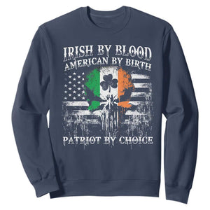 Irish American Sweatshirt Irish By Blood American By Birth Patriot By Choice TS09 Navy Print Your Wear