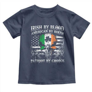 Irish American Toddler T Shirt Irish By Blood American By Birth Patriot By Choice TS09 Navy Print Your Wear
