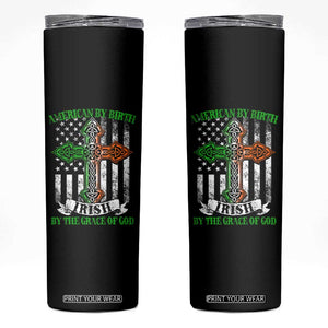 American By Birth Irish By The Grace Of God Skinny Tumbler TS09 Black Print Your Wear