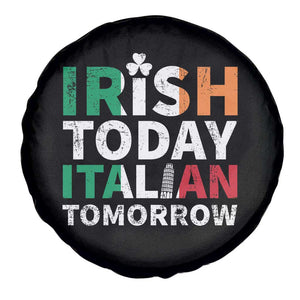 Funny St. Patrick's Day Spare Tire Cover Irish Today Italian Tomorrow TS09 Print Your Wear